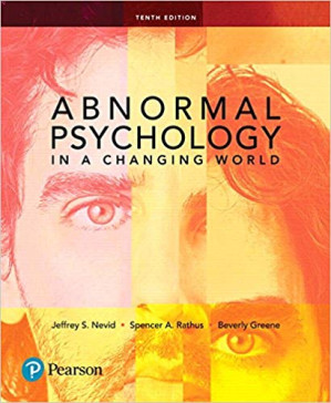 Abnormal Psychology in a Changing World, 10th Ed - Greene, Beverly;Nevid, Jeffrey S.;Rathus, Spencer A