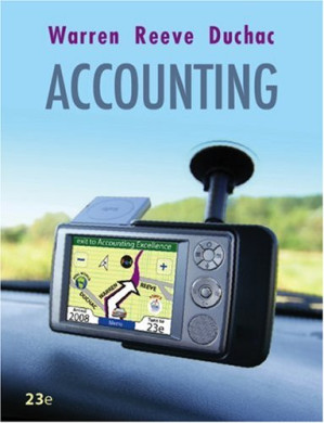 Accounting, 23rd edition By Carl S. Warren, James M. Reeve, Jonathan E. Duchac