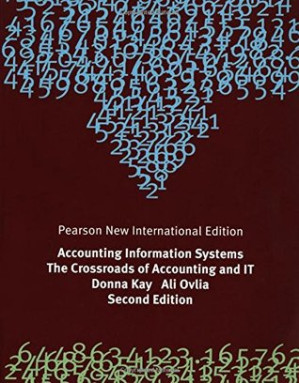 Accounting information systems: the crossroads of accounting & IT - Kay, Donna; Ovlia, Ali
