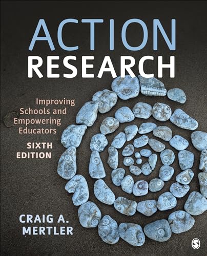 Action Research: Improving Schools and Empowering Educators, 6th Edition