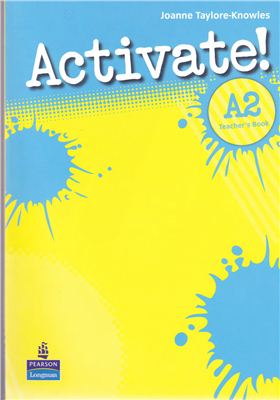 Activate! A2. Teacher’s Book - Kathryn Alevizos; Chris Turner; Clare Walsh; Megan Roderick