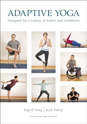 Adaptive Yoga by Ingrid Yang; Kyle Fahey; Sage Rountree