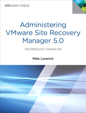Administering VMware Site Rcvy. Mgr. 5.0 - M. Laverick