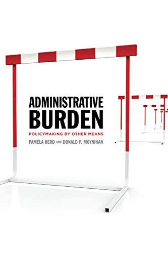 Administrative Burden: Policymaking by Other Means - 9780871544445