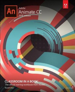 Adobe Animate CC Classroom in a Book (2018 Release) - Russell Chun