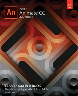 Adobe Animate CC Classroom in a Book - Russell Chun