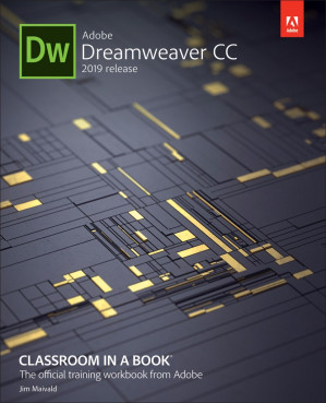 Adobe Dreamweaver CC Classroom in a Book (2019 Release) - Jim Maivald