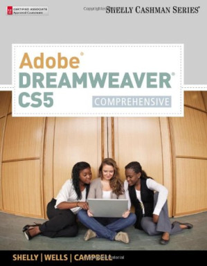 Adobe Dreamweaver CS5: Comprehensive, 1st Edition By Gary B. Shelly, Dolores Wells, Jennifer T. Campbell