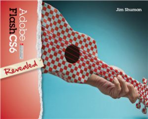 Adobe Flash CS6 Revealed By Shuman J.E.