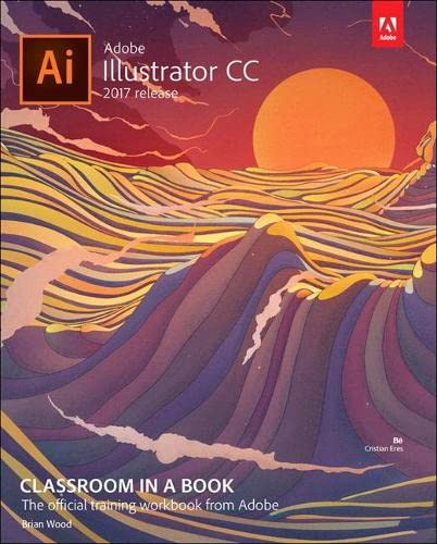 Adobe Illustrator CC Classroom in a Book - 1st Edition - 9780134663449