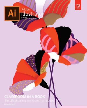 Adobe Illustrator Classroom in a Book - Wood, Brian