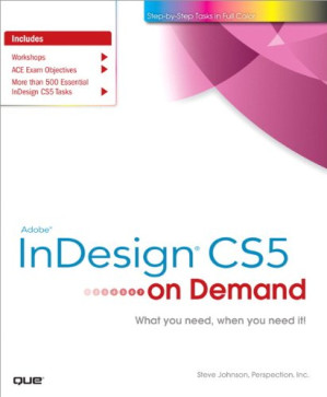 Adobe InDesign CS5 on Demand - Perspection, Inc. Staff,; Johnson, Steve - 9780789744463