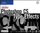 Adobe Photoshop CS type effects By Dong-mi Kim; Kwang Baek; Kyung Jang