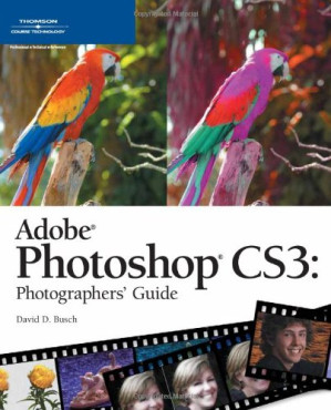 Adobe Photoshop Cs3: Photographers Guide By David D. Busch - 9781413030600