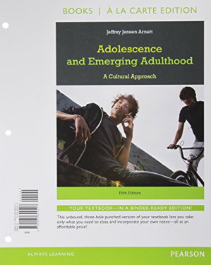 Adolescence and Emerging Adulthood - Jeffrey Arnett