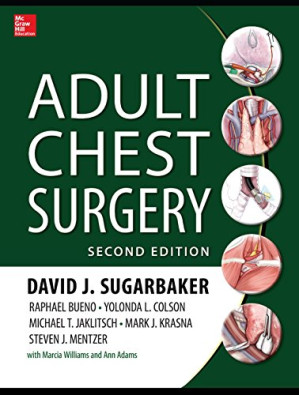 Adult Chest Surgery By David Sugarbaker, Raphael Bueno, Yolanda Colson, Michael Jaklitsch, Mark Krasna, Steven Mentzer