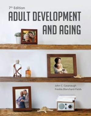 Adult Development and Aging, 7th ed. By John C. Cavanaugh, Fredda Blanchard-Fields