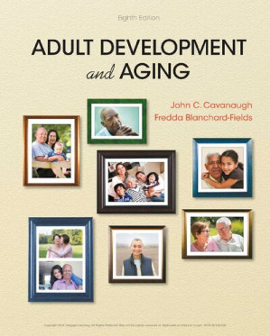 Adult Development and Aging By John C. Cavanaugh, Fredda Banchard-Fields