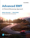 Advanced EMT - A Clinical Reasoning Approach, 2e (Nov 3, 2016) - Melissa Alexander, Richard Belle
