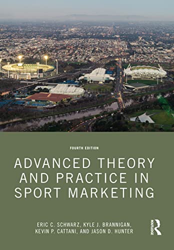 Advanced Theory and Practice in Sport Marketing (4th Edition)