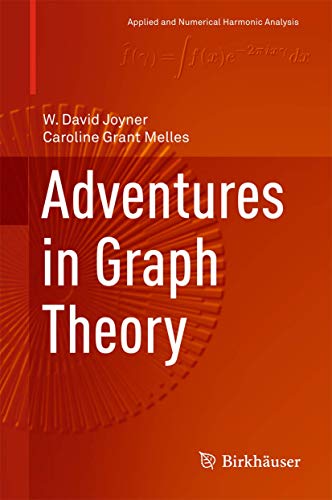 Adventures in Graph Theory by W. David Joyner, Caroline Grant Melles