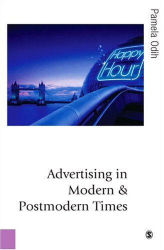 Advertising in Modern and Postmodern Times - 9780761941910