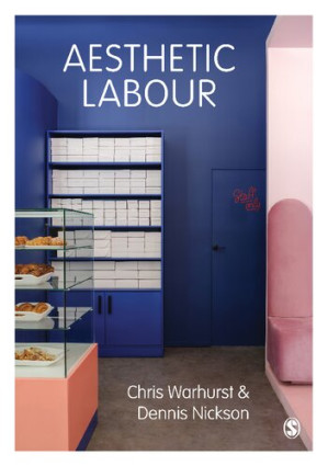 Aesthetic Labour by Chris Warhurst, Dennis Nickson