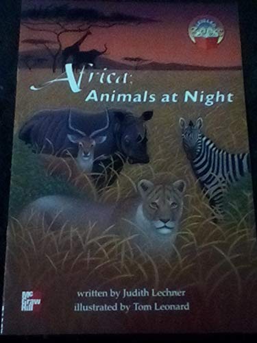 Africa animals at night by Lechner, Judith; Leonard, Thomas, 1955- illustrator; McGraw-Hill Companies. McGraw-Hill School Division