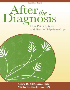 After the Diagnosis: How Patients React and How to Help Them Cope By Gary McClain, Michelle Buchman - 9781435455320