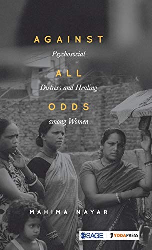 Against All Odds : Psychosocial Distress and Healing Among Women