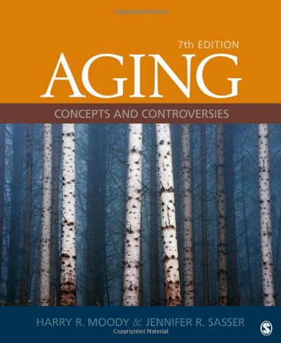 Aging: Concepts and Controversies - 9781452203096