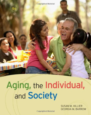 Aging, the Individual, and Society By Susan M. Hillier, Georgia M. Barrow - 9781435455009
