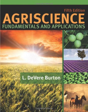 Agriscience Fundamentals and Applications, 5th Edition By L. DeVere Burton