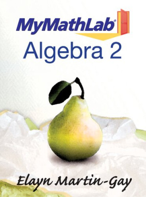 Algebra 2 - K. Elayn Martin-Gay