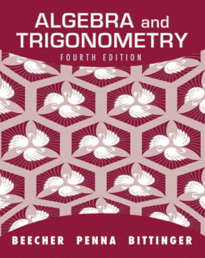 Algebra and Trigonometry - Judith A. Beecher, Judith A. Penna, Marvin L. Bittinger