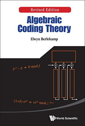Algebraic Coding Theory By Elwyn R Berlekamp