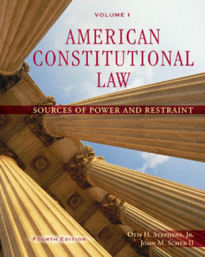 American Constitutional Law Sources of Power and Restraint, Volume I By Stephens, Otis Hammond;Scheb, John Malcolm - 9781418042783