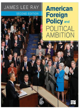 American Foreign Policy and Political Ambition