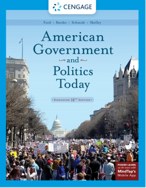American Government and Politics Today - Enhanced 18th Edition By Lynne E. Ford, Barbara A. Bardes, Steffen W. Schmidt, Mack C. Shelley II