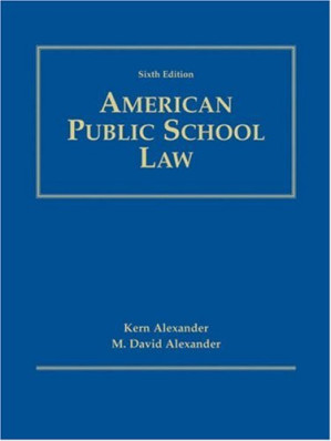 American Public School Law, 6th Edition By Kern Alexander, M. David Alexander