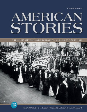 American Stories: A History of The United States, Volume 2: Since 1865 2 - H. W. Brands, T. H. Breen, R. Hal Williams, Ariela J. Gross