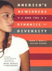 America's newcomers: immigrant incorporation and the dynamics of diversity