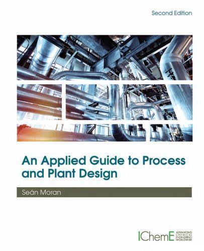 An Applied Guide To Process And Plant Design 2Nd Edition