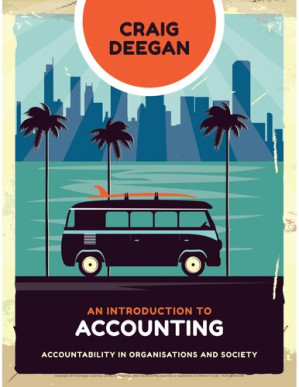 An Introduction to Accounting: Accountability in Organisations and Society By Craig Deegan - 9780170418737