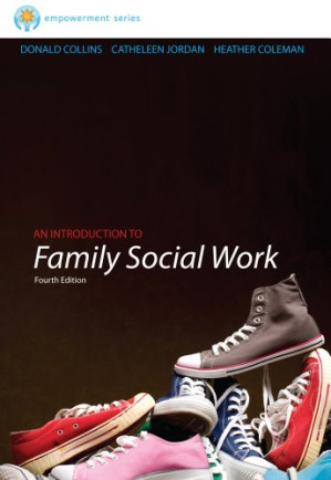 An Introduction to Family Social Work By Donald Collins, Catheleen Jordan, Heather Coleman