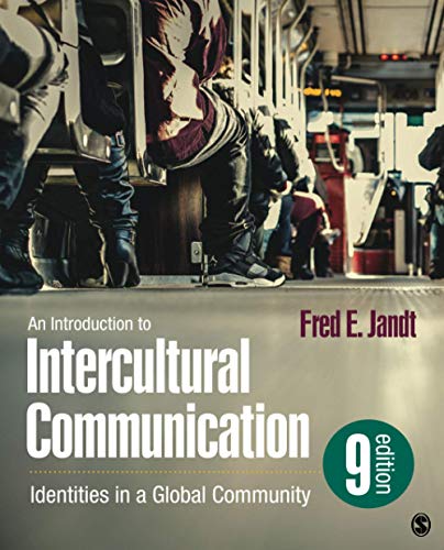 An Introduction to Intercultural Communication: Identities in a Global Community 9th Edition