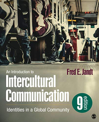 An Introduction to Intercultural Communication: Identities in a Global Community 9th Edition