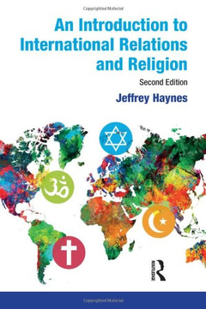 An Introduction to International Relations and Religion - Haynes, Jeffrey - 9780273781837