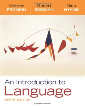 An Introduction to Language By Victoria Fromkin, Robert Rodman, Nina Hyams - 9780840034434