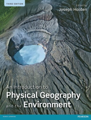 An Introduction to Physical Geography and the Environment - Joseph Holden - 9780273740698